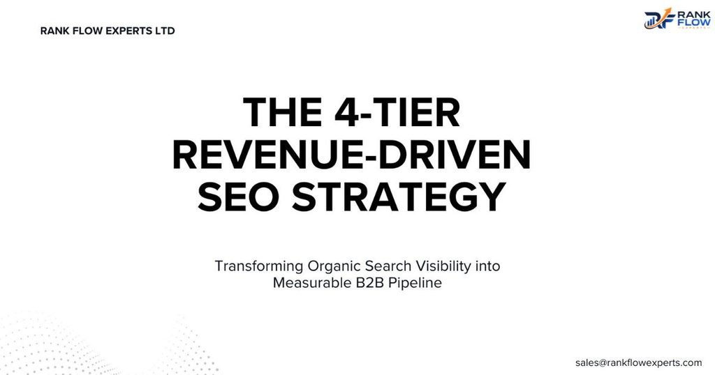 Diagram illustrating the 4-tier revenue-driven SEO strategy framework designed for B2B brands.