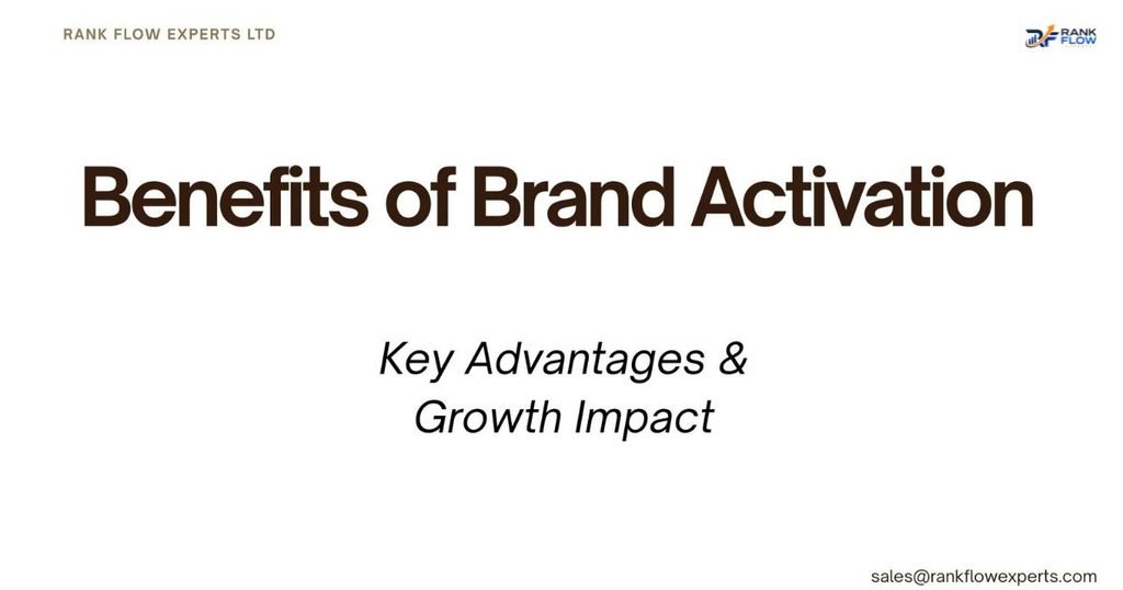 Diagram highlighting the primary benefits of brand activation for business growth.
