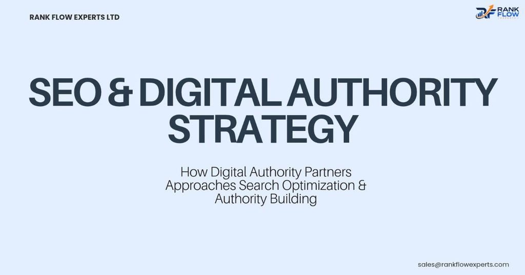 Diagram showing how Digital Authority Partners approaches SEO strategy and digital authority consulting