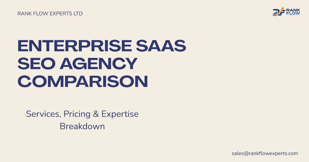 Enterprise SaaS SEO Agency Comparison: Services, Pricing, and Expertise