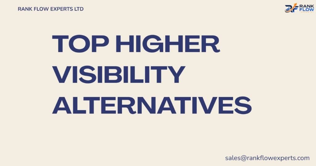 Best HigherVisibility Alternatives Based on Business Needs and Budget