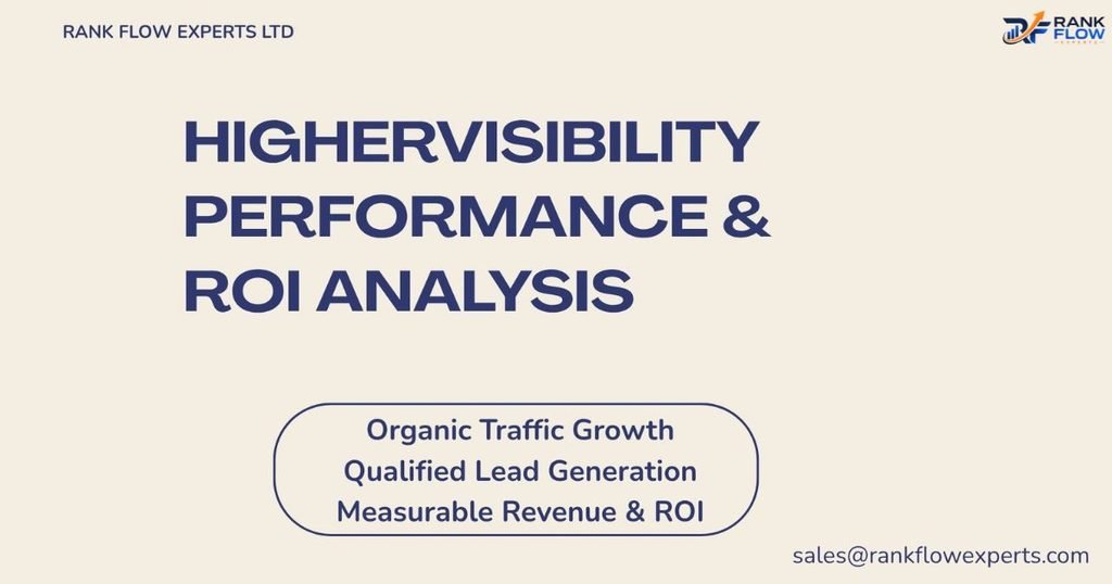 HigherVisibility Case Studies Performance Metrics and ROI Evaluation