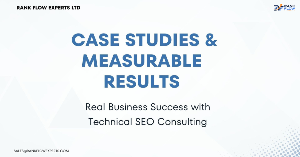 SEO consulting case studies and measurable business results presented by Rank Flow Experts