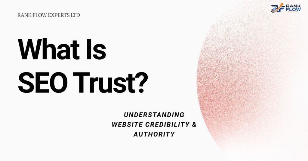 What Is SEO Trust and Why Does It Matter