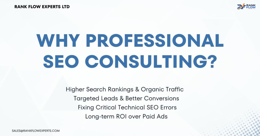 Why businesses need professional SEO consulting for traffic and growth by Rank Flow Experts